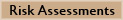 Risk Assessments